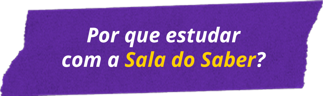 Por que estudar na Sala do Saber?